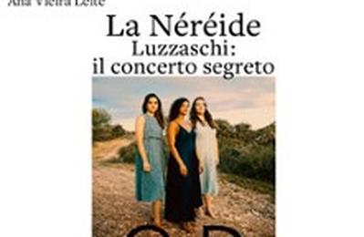 La Néréide, Luzzaschi, Il Concerto Segreto à Dijon