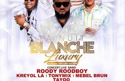 La Nuit Blanche Luxury Concert en Live  Macouria Tonate