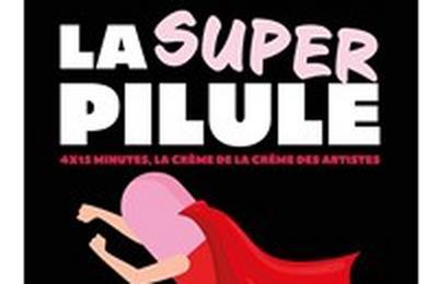 La Super Pilule  Marseille