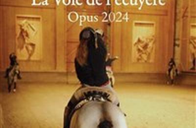 La voie de l'cuyre Opus 2025  Versailles