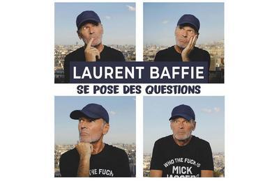 Laurent Baffie se Pose des Questions  Lyon