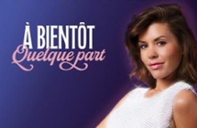 Laurie Peret, A Bientt Quelque Part  Aubevoye