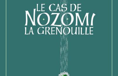 Le Cas De Nozomi La Grenouille, Tide Company  Toulouse