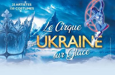 Le cirque d'Ukraine sur glace à Grenoble