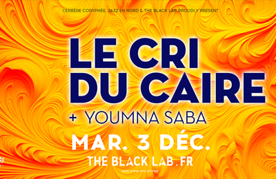 Le Cri Du Caire et Youmna Saba  Wasquehal