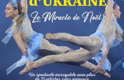 Le fabuleux cirque national d'ukraine, le miracle de noel  Ajaccio