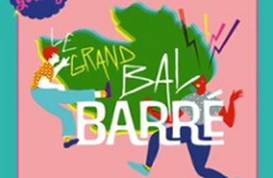 Le Grand Bal Barr  Clermont Ferrand