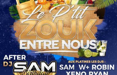 Le P'tit Zouk Entre Nous DJs : Sam, W+, Robin, Xeno, Ryan  Les Ulis