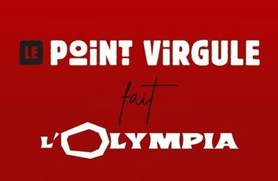 Le Point Virgule fait l'Olympia à Paris 9ème