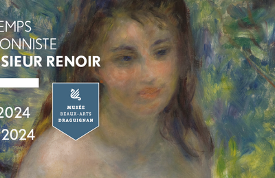 Le printemps impressionniste de Monsieur Renoir � Draguignan