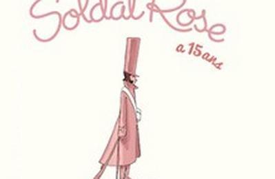 Le Soldat Rose, les 15 Ans  Chartres