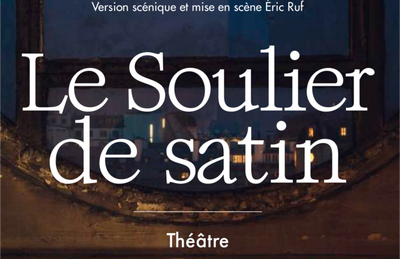 Le Soulier de Satin  Paris 1er
