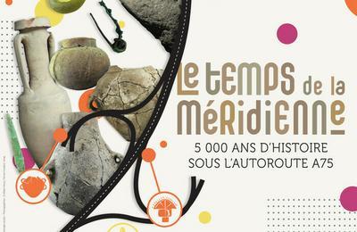 Le Temps De La Mridienne, 5000 Ans D'histoire Sous L'autoroute A75  Clermont Ferrand