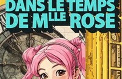 Le voyage dans le temps de Mademoiselle Rose  Coulommiers