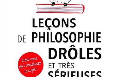 Leons de philosophie drles et trs srieuses  Paris 5me