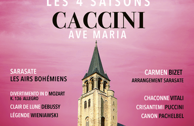 Les 4 Saisons De Vivaldi, Ave Maria et Célèbres Concertos à Paris 6ème