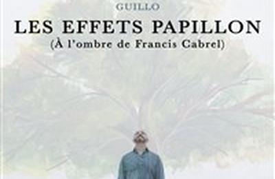 Les effets papillon ( l'ombre de Francis Cabrel)  Bayonne