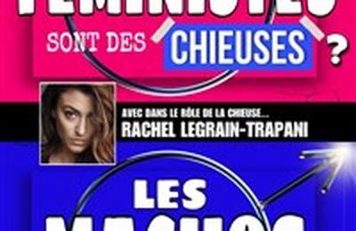 Les fministes sont des chieuses, les machos des connards ?  Lille