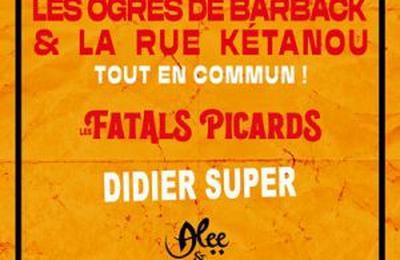 Les Ogres De Barback, La Rue Ktanou, Les Fatals Picards et D.Super  Vienne