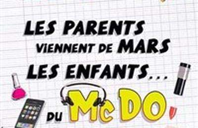 Les parents viennent de Mars, les enfants du MacDo ! Chez Maman  Toulouse