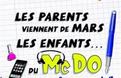 Les parents viennent de Mars, les enfants du Mc Do (chez Papa)  Saint Raphael