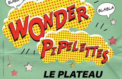 Les Wonder Pipelettes Se Couchent Tard ! à Bordeaux