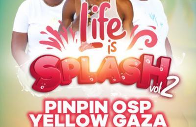 Life Is Splash Pinpin OSP, Yellow Gaza en Showcase  Gourbeyre
