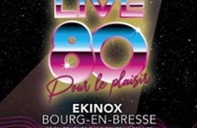 Live 80  Bourg en Bresse