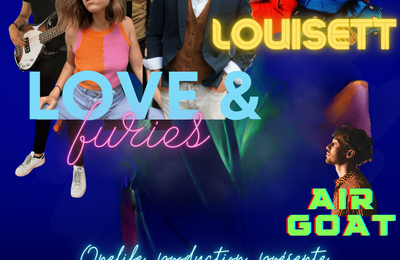 Love & Furies, Louisett et Air Goat à Paris 13ème