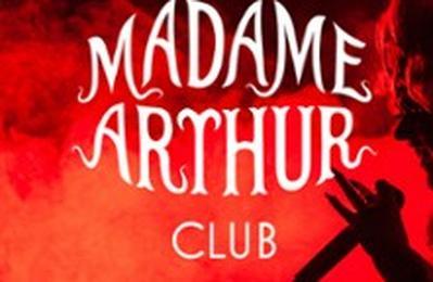 Madame Arthur, Le Club  Villeurbanne