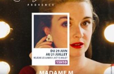 Madame M, La Scala Provence  Avignon