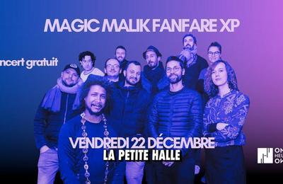Magic Malik Fanfare XP  Paris 19me