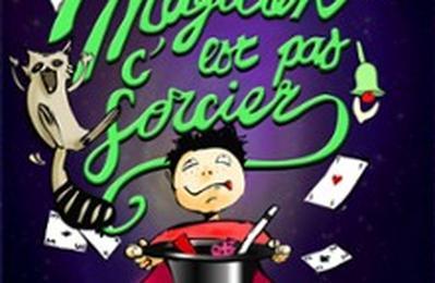 Magicien C'est Pas Sorcier  Paris 11me