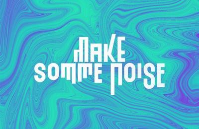 Make Somme Noise 2024