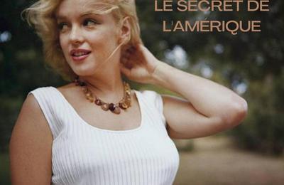 Marilyn Monroe, Le secret de l'Amrique  Saint Remy de Provence