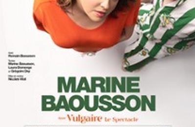 Marine Baousson, vulgaire le spectacle  Paris 15me