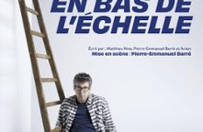 Matthieu Nina, En Bas de l'Echelle  La Rochelle