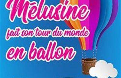 Mélusine fait son tour du monde en ballon à Bordeaux