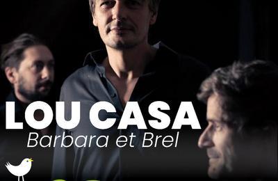 Lou Cassa, Barbara et Brel  Petite Foret