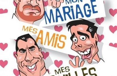 Mon mariage, mes amis, mes embrouilles  Besancon