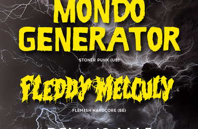 Mondo Generator et Fleddy Melculy  Wasquehal