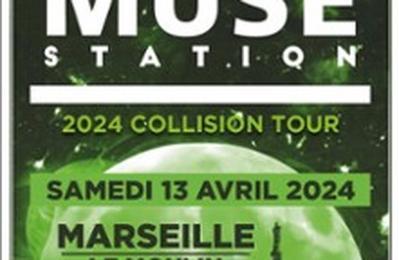 Muse Station, 2024 Collision Tour, Tribute to Muse  Marseille
