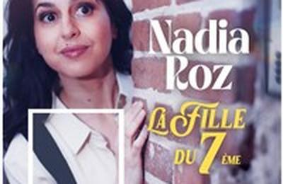 Nadia Roz dans La Fille du 7me  Paris 10me