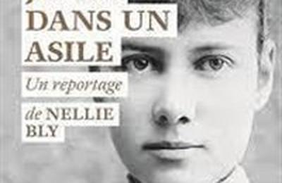Nellie Bly, journaliste infiltre (1864-1922)  Paris 9me