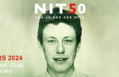 Les 50 ans des Nits à Strasbourg