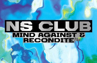Ns Club: Mind Against et Recondite All Night Long  Lyon