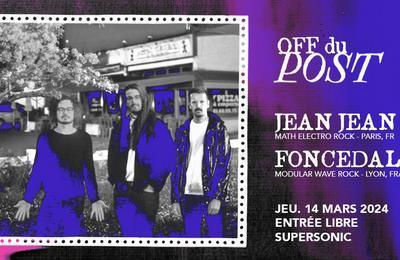 OFF Du Post : Jean Jean et Foncedalle à Paris 12ème