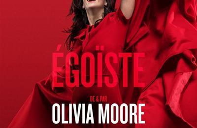 Olivia Moore dans Egoste  Perols