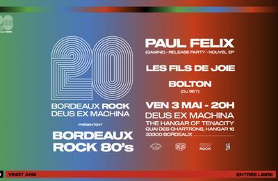 Paul Felix (Gamine) release party, Bordeaux Rock fte ses 20 ans !