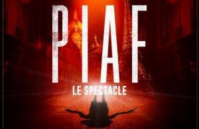 Piaf! Le Spectacle  Strasbourg
